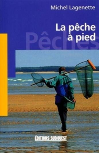 Couverture du livre « Peche a pied (la)/poche » de Lagenette Michel aux éditions Sud Ouest Editions