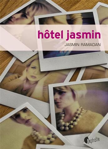 Couverture du livre « Hôtel Jasmin » de Jasmin Ramadan aux éditions Asphalte
