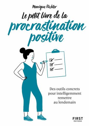 Couverture du livre « Le petit livre de la procrastination positive » de Monique Richter aux éditions First