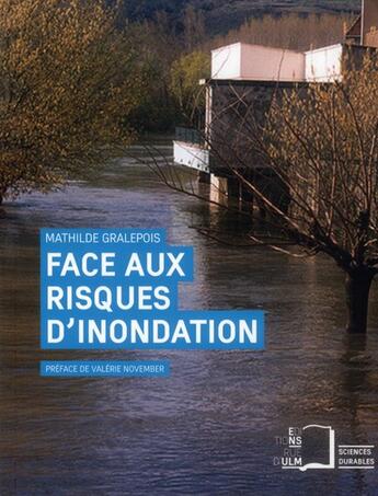 Couverture du livre « Face aux risques d'innondation » de Gralepois Mathilde aux éditions Rue D'ulm