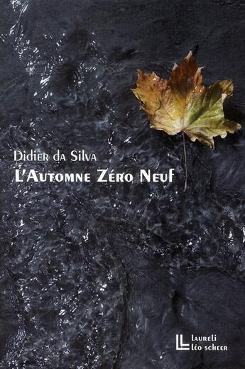 Couverture du livre « Automne zéro neuf » de Didier Da Silva aux éditions Leo Scheer
