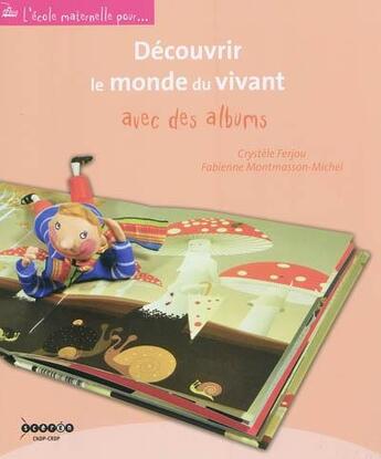 Couverture du livre « Découvrir le monde du vivant avec des albums » de  aux éditions Crdp De Poitiers