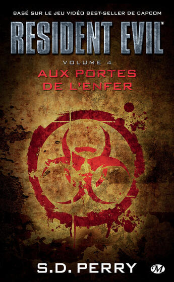 Couverture du livre « Resident Evil Tome 4 : aux portes de l'enfer » de Stephani Danelle Perry aux éditions Bragelonne