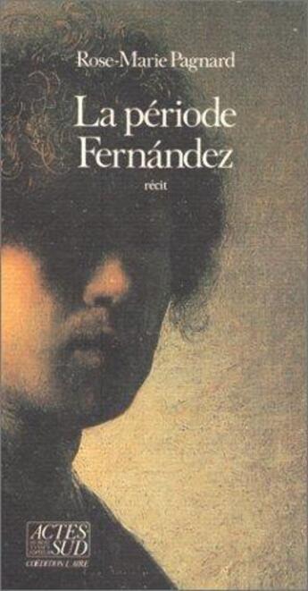 Couverture du livre « La période Fernández » de Rose-Marie Pagnard aux éditions Actes Sud