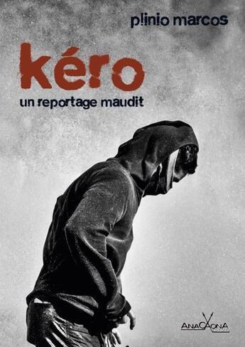 Couverture du livre « Kéro, un reportage maudit » de Plinio Marcos aux éditions Anacaona