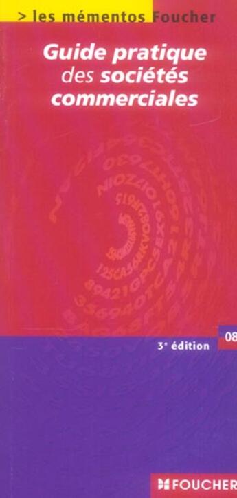Couverture du livre « Guide Pratique Des Societes Commerciales (Edition 2006) » de Francis Granguillot et Beatrice Granguillot aux éditions Foucher