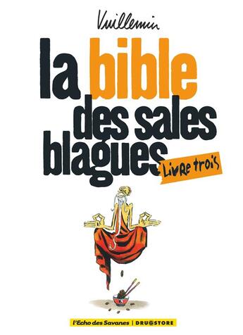 Couverture du livre « La bible des sales blagues Tome 3 » de Vuillemin aux éditions Glenat