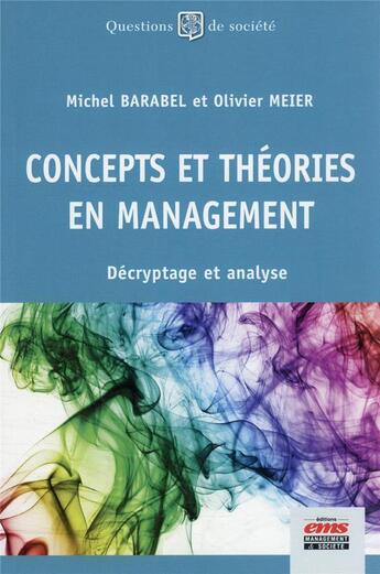 Couverture du livre « Concepts et théories en management » de Olivier Meier et Michel Barabel aux éditions Ems