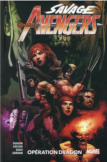 Couverture du livre « Savage Avengers t.3 : opération dragon » de Gerry Duggan et Butch Guice et Adam Gorham et Patch Zircher aux éditions Panini