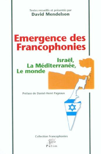 Couverture du livre « Emergence des francophonies - israel, la mediterranee, le monde » de David Mendelson aux éditions Pu De Limoges