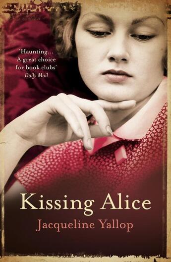 Couverture du livre « Kissing Alice » de Yallop Jacqueline aux éditions Atlantic Books Digital
