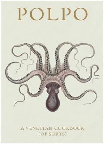 Couverture du livre « Polpo: a venetian cookbook » de Russel Norman aux éditions Interart