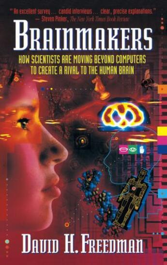 Couverture du livre « Brainmakers: How Scientists Moving Beyond Computers Create Rival to Hu » de Freedman David H aux éditions Touchstone