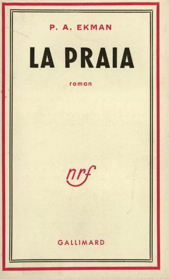 Couverture du livre « La praia » de Ekman Pierre-Adrien aux éditions Gallimard