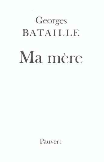Couverture du livre « Ma mère » de Georges Bataille aux éditions Pauvert