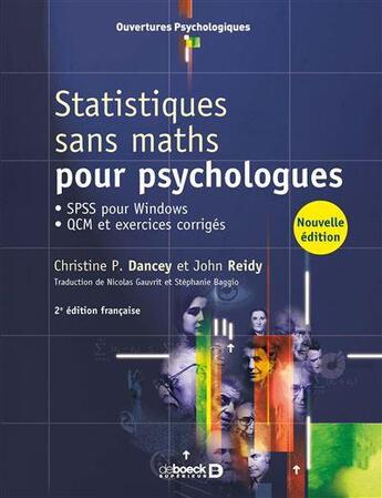 Couverture du livre « Statistiques sans maths pour psychologues : QCM et exercices corrigés » de John Reidy et Christine Dancey aux éditions De Boeck Superieur
