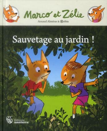 Couverture du livre « Marco et Zélie ; le sauvetage » de Robin et Arnaud Almeras aux éditions Amaterra