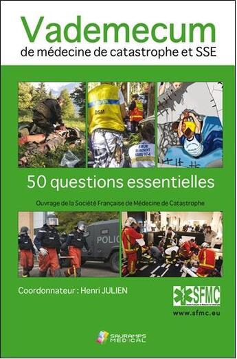 Couverture du livre « Vademecum de medecine de catastrophe et SSE ; 50 questions essentielles » de Henri Julien et Collectif aux éditions Sauramps Medical
