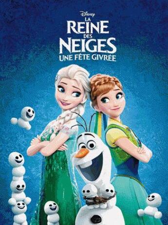 Couverture du livre « La Reine des Neiges - une fête givrée » de Disney aux éditions Disney Hachette