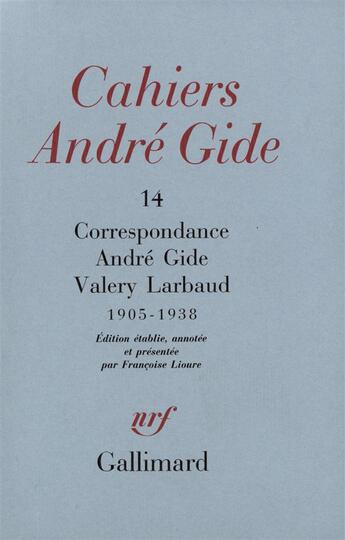 Couverture du livre « Corespondance ; 1905-1938 » de Andre Gide et Valery Larbaud aux éditions Gallimard