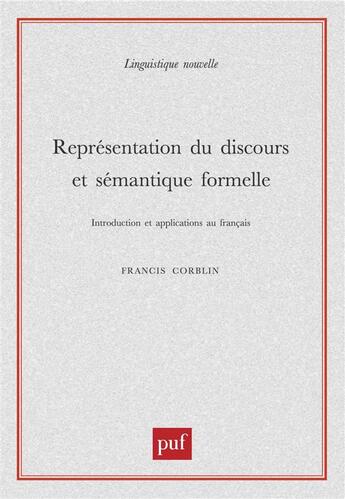 Couverture du livre « Représentation du discours et sémantique formelle » de Francis Corblin aux éditions Puf