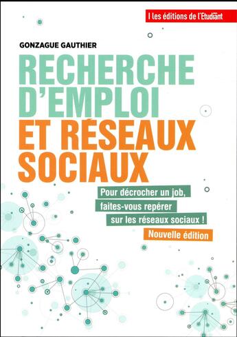 Couverture du livre « Recherche d'emploi et réseaux sociaux » de Gauthier Gonzagues aux éditions L'etudiant