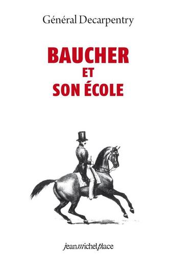 Couverture du livre « Baucher et son école » de Decarpentry General aux éditions Nouvelles Editions Place