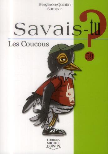 Couverture du livre « Savais-tu ? t.59 ; les coucous » de Alain M. Bergeron aux éditions Michel Quintin