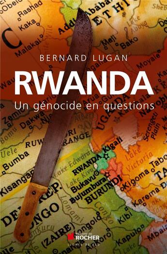 Couverture du livre « Rwanda ; un génocide en questions » de Bernard Lugan aux éditions Rocher