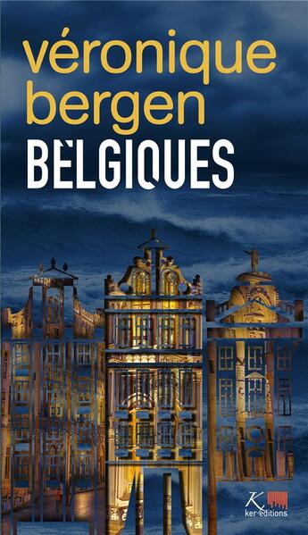 Couverture du livre « Belgiques t.11 » de Veronique Bergen aux éditions Ker Editions