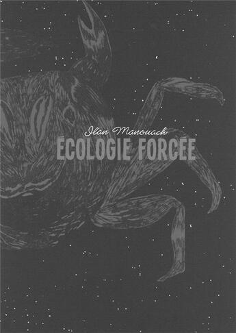 Couverture du livre « Écologie forcée » de Ilan Manouach aux éditions La Cinquieme Couche