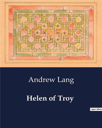 Couverture du livre « Helen of Troy » de Andrew Lang aux éditions Culturea