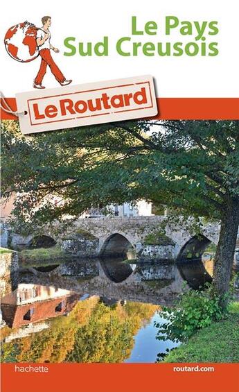 Couverture du livre « Guide du Routard ; le pays sud creusois (édition 2018) » de Collectif Hachette aux éditions Hachette Tourisme