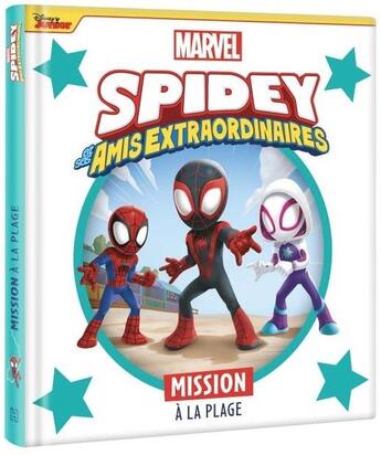 Couverture du livre « Marvel Spidey et ses amis extraordinaires ; mission à la plage » de Marvel aux éditions Disney Hachette