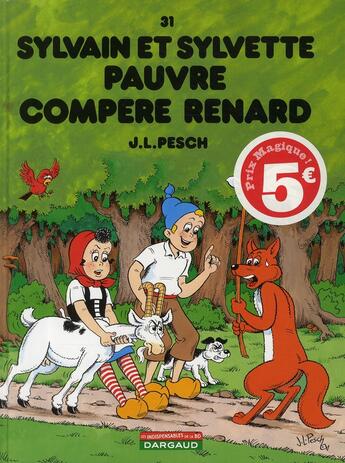 Couverture du livre « Sylvain et Sylvette T.31 ; pauvre compère Renard » de Jean-Louis Pesch aux éditions Dargaud