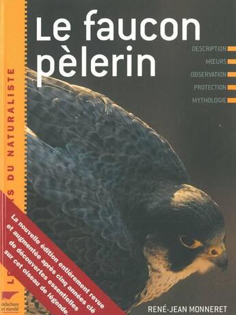 Couverture du livre « Le faucon pèlerin » de Rene-Jean Monneret aux éditions Delachaux & Niestle