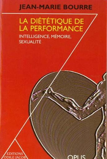 Couverture du livre « Dietetique De La Performance (La) » de Bourre-J M aux éditions Odile Jacob