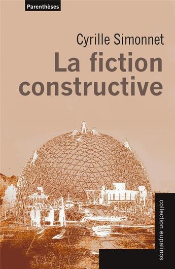 Couverture du livre « La fiction constructive » de Cyrille Simonnet aux éditions Parentheses