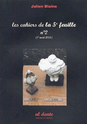 Couverture du livre « Les cahiers de la 5e feuille t.2 (1er avril 2002) » de Julien Blaine aux éditions Leo Scheer - Al Dante