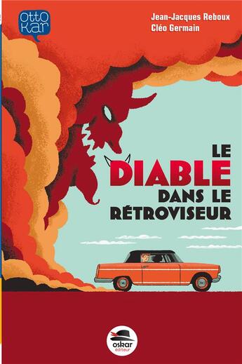 Couverture du livre « Le diable dans le rétroviseur » de Cleo Germain et Jean-Jacques Reboux aux éditions Oskar