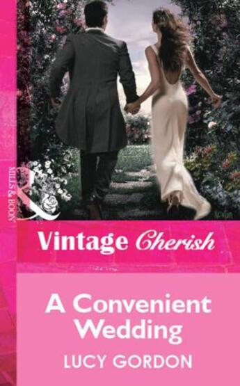 Couverture du livre « A Convenient Wedding (Mills & Boon Vintage Cherish) » de Lucy Gordon aux éditions Mills & Boon Series