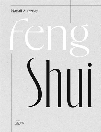 Couverture du livre « Feng shui » de Magali Ancenay aux éditions Hachette Pratique