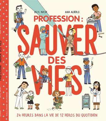 Couverture du livre « Profession : sauver des vies » de Ana Albero et Eryl Nash aux éditions Gallimard-jeunesse