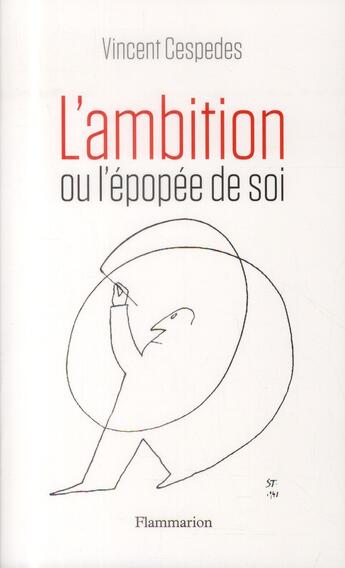 Couverture du livre « L'ambition ou l'épopée de soi » de Vincent Cespedes aux éditions Flammarion