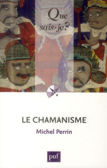 Couverture du livre « Le chamanisme » de Michel Perrin aux éditions Que Sais-je ?