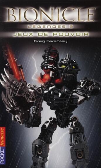 Couverture du livre « Bionicle - tome 3 jeux de pouvoir - vol03 » de Farshtey Greg aux éditions Pocket Jeunesse