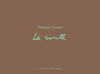 Couverture du livre « La route » de Philippe Dumas aux éditions Actes Sud