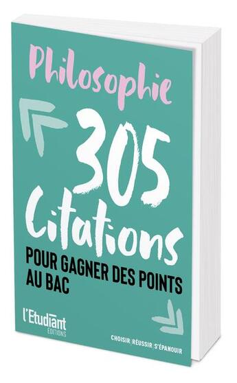 Couverture du livre « Philosophie - 305 citations pour gagner des points au bac » de Patrick Ghrenassia aux éditions L'etudiant