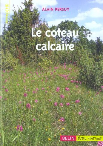 Couverture du livre « Le coteau calcaire » de Alain Persuy aux éditions Belin