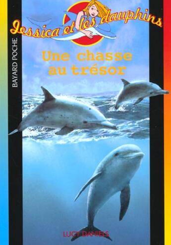 Couverture du livre « Jessica et les dauphins; une chasse au trésor » de Daniels L aux éditions Bayard Jeunesse